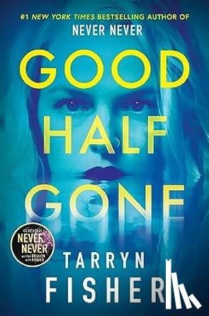 Fisher, Tarryn - Good Half Gone