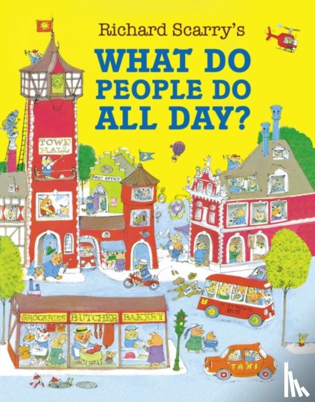 Scarry, Richard - What Do People Do All Day?