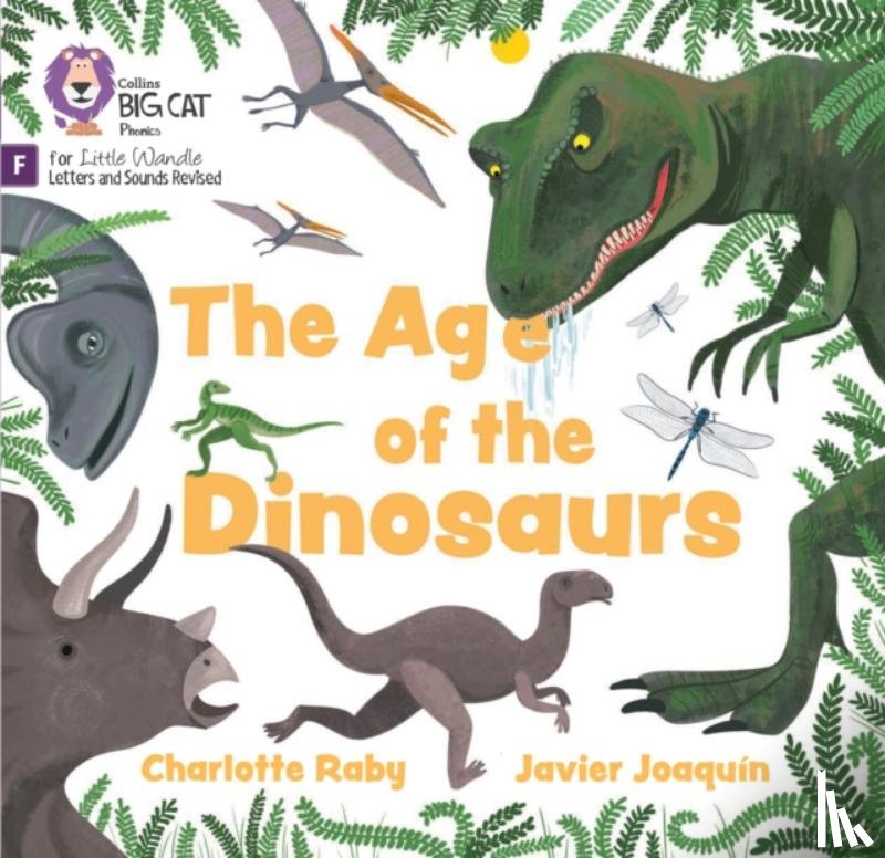 Raby, Charlotte - The Age of Dinosaurs