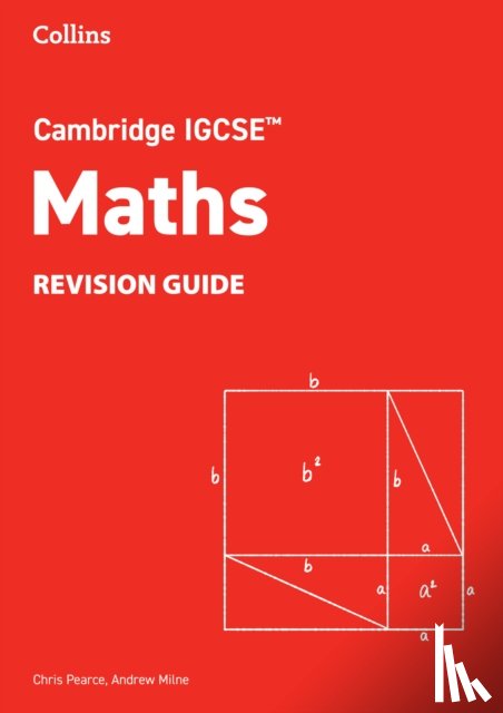Pearce, Chris, Milne, Andrew - Cambridge IGCSE™ Maths Revision Guide