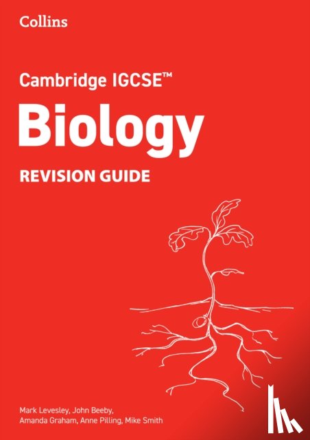 Levesley, Mark, Beeby, John, Graham, Amanda, Pilling, Anne - Cambridge IGCSE™ Biology Revision Guide