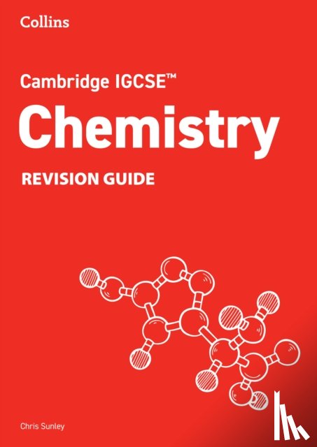 Sunley, Chris - Cambridge IGCSE™ Chemistry Revision Guide