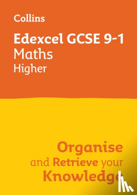 Collins GCSE - Edexcel GCSE 9-1 Maths Higher Organise and Retrieve Your Knowledge