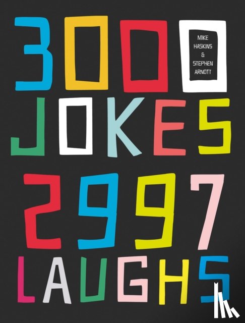 Haskins, Mike, Arnott, Stephen - 3000 Jokes, 2997 Laughs