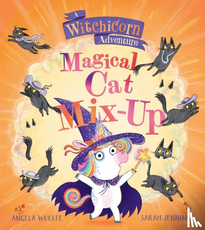Woolfe, Angela - Witchicorn: Magical Cat Mix-up