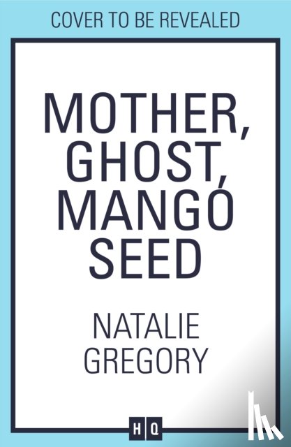 Gregory, Natalie - Mother Ghost Mango Seed
