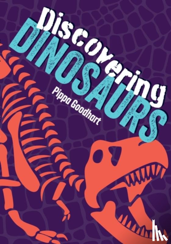 Goodhart, Pippa - Discovering Dinosaurs