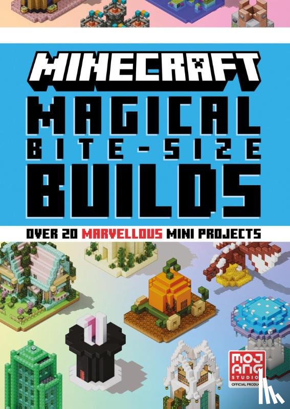 Mojang AB - Minecraft Magical Bite-Size Builds