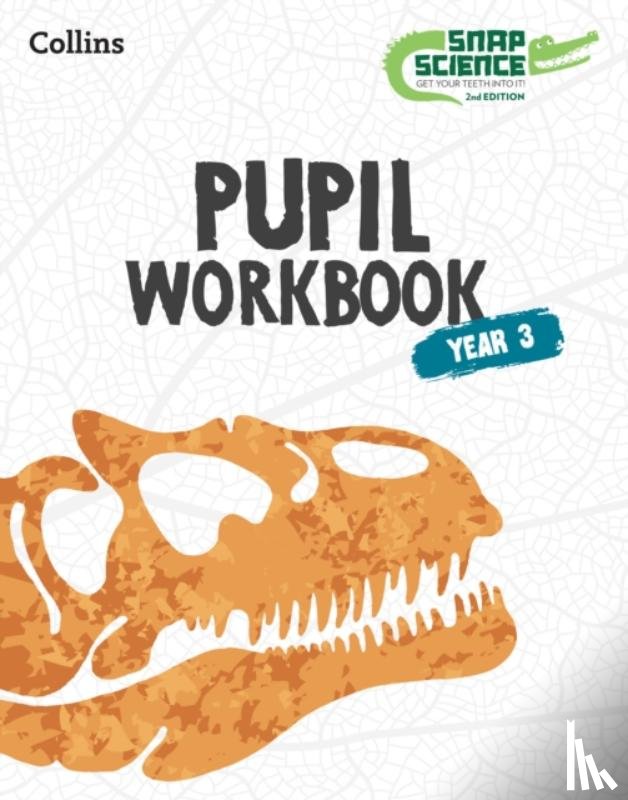  - Snap Science Pupil Workbook Year 3