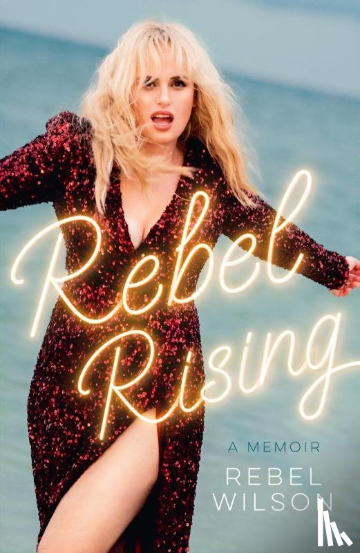 Wilson, Rebel - Rebel Rising