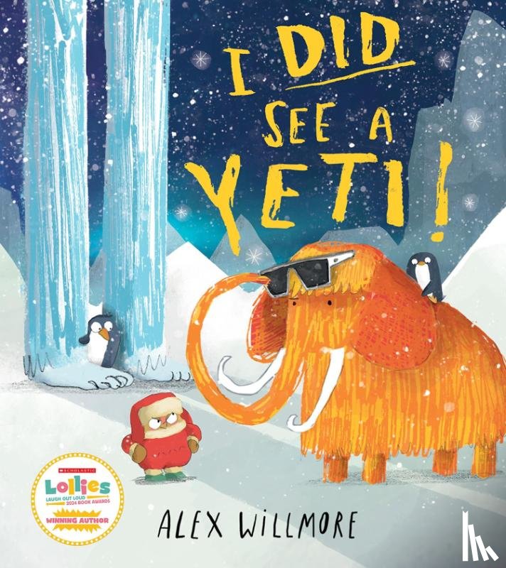Willmore, Alex - I Did See a Yeti!