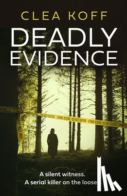 Koff, Clea - Deadly Evidence