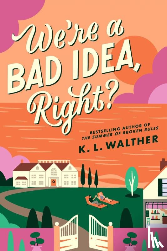 Walther, K.L. - We’re a Bad Idea, Right?