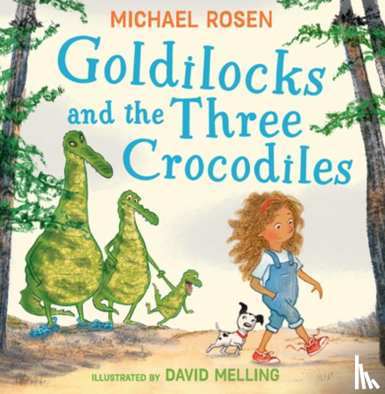 Rosen, Michael - Goldilocks and the Three Crocodiles