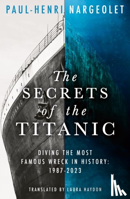 Nargeolet, Paul-Henri - The Secrets of the Titanic