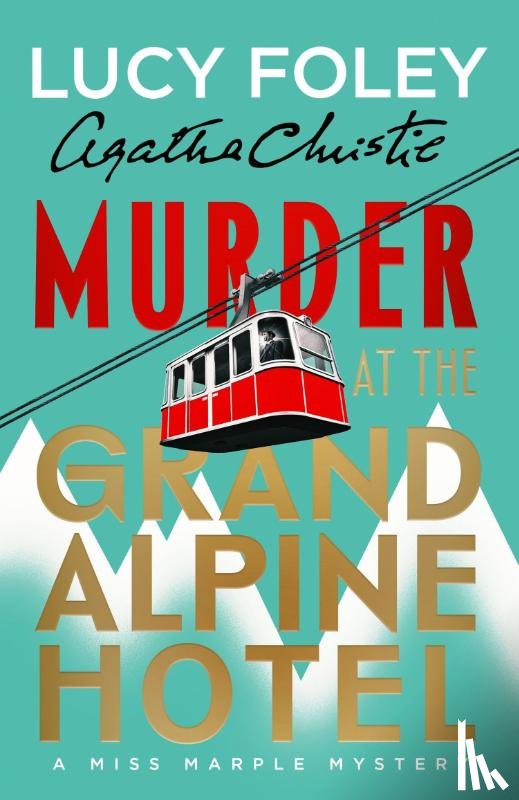 Foley, Lucy - Murder at the Grand Alpine Hotel
