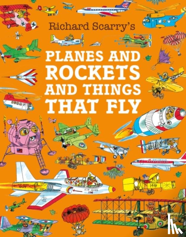 Scarry, Richard - Planes and Rockets and Things That Fly