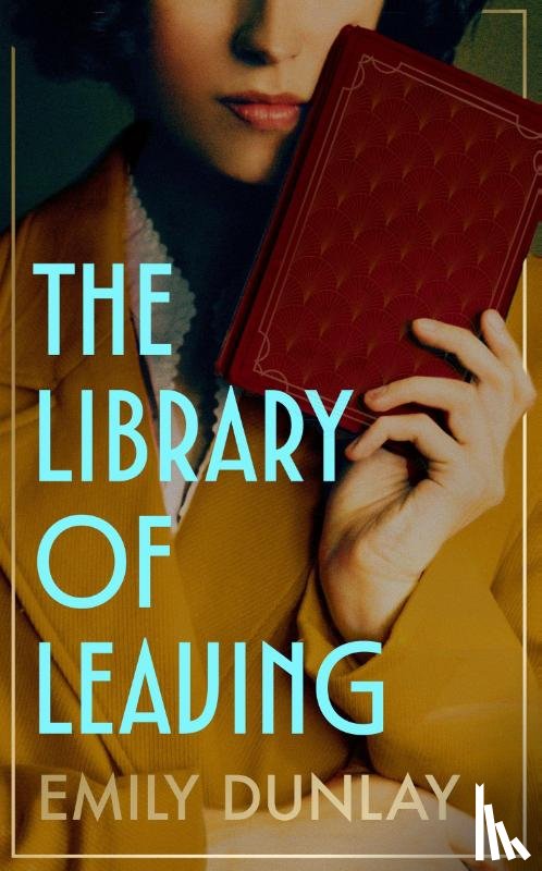 Dunlay, Emily - The Library of Leaving