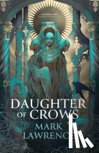 Lawrence, Mark - The Daughter of Crows