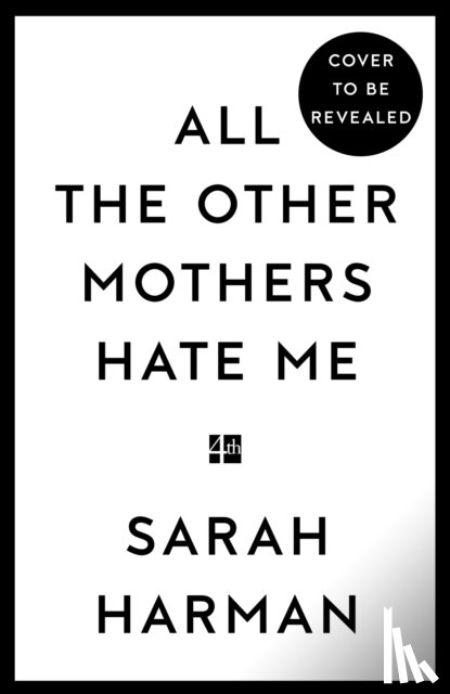 Harman, Sarah - All The Other Mothers Hate Me