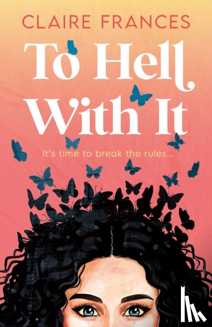 Frances, Claire - To Hell With It