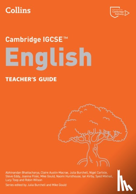 Bhattacharya, Abhinandan, Mikhail, Syed, Austin-Macrae, Claire, Burchell, Julia - Cambridge IGCSE™ English Teacher’s Guide