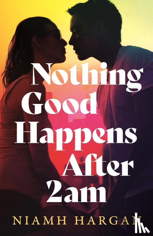 Hargan, Niamh - Nothing Good Happens After 2AM