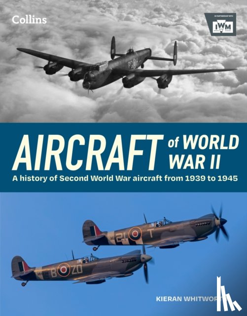 The Imperial War Museum, Whitworth, Kieran - Aircraft of World War 2