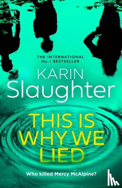 Slaughter, Karin - The This is Why We Lied