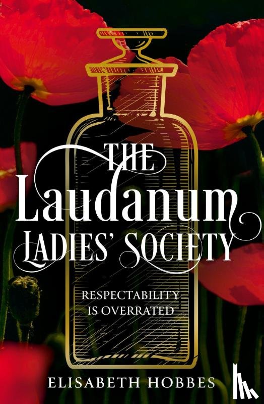 Hobbes, Elisabeth - The Laudanum Ladies’ Society