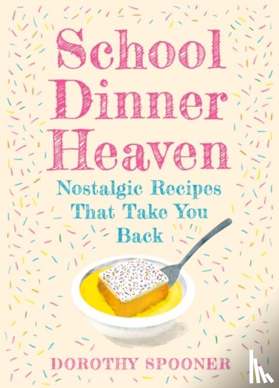 Spooner, Dorothy - School Dinner Heaven