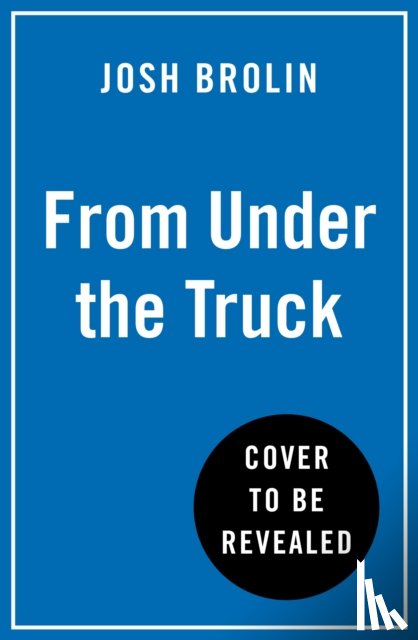 Brolin, Josh - From Under the Truck