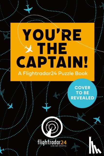 Flightradar24, Moore, Gareth - You’re the Captain!