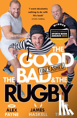 Payne, Alex, Haskell, James, Tindall, Mike - The Good, The Bad & The Rugby – Unleashed