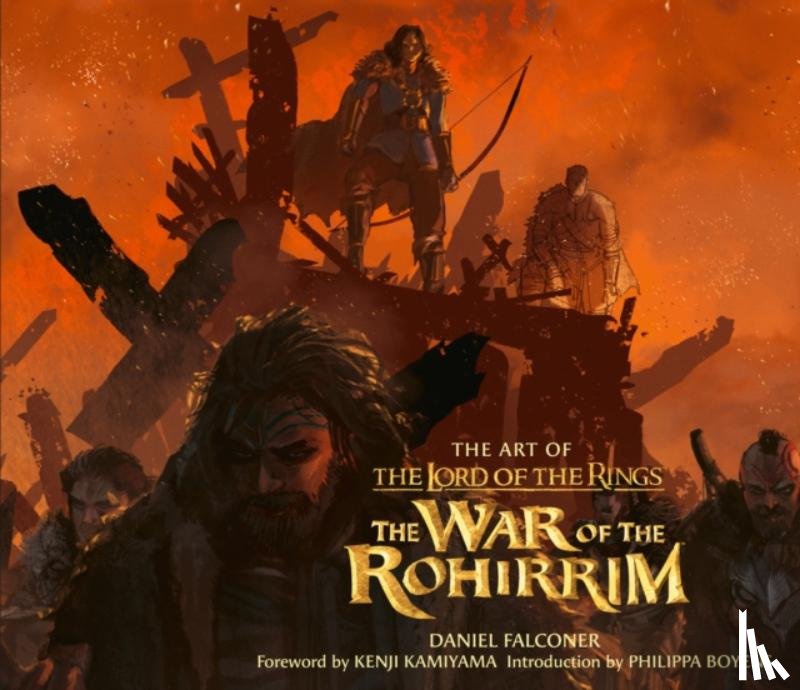 Falconer, Daniel - The Art of The Lord of the Rings: The War of the Rohirrim