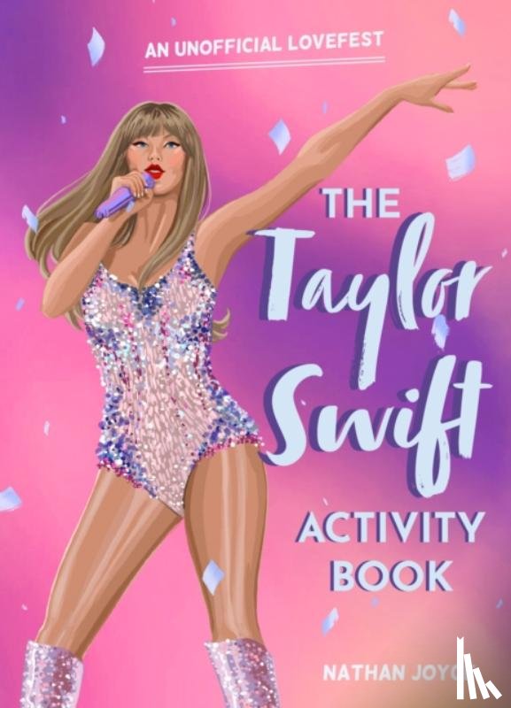 Joyce, Nathan - The Taylor Swift Activity Book