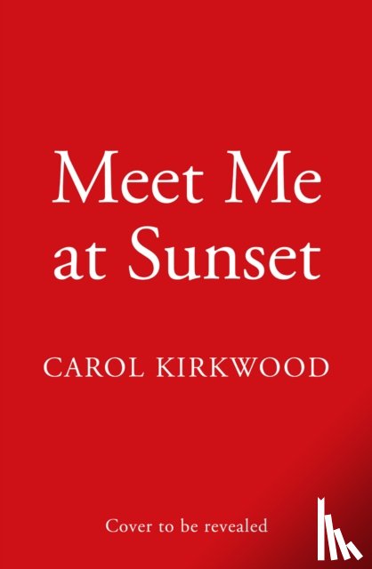 Kirkwood, Carol - Meet Me at Sunset
