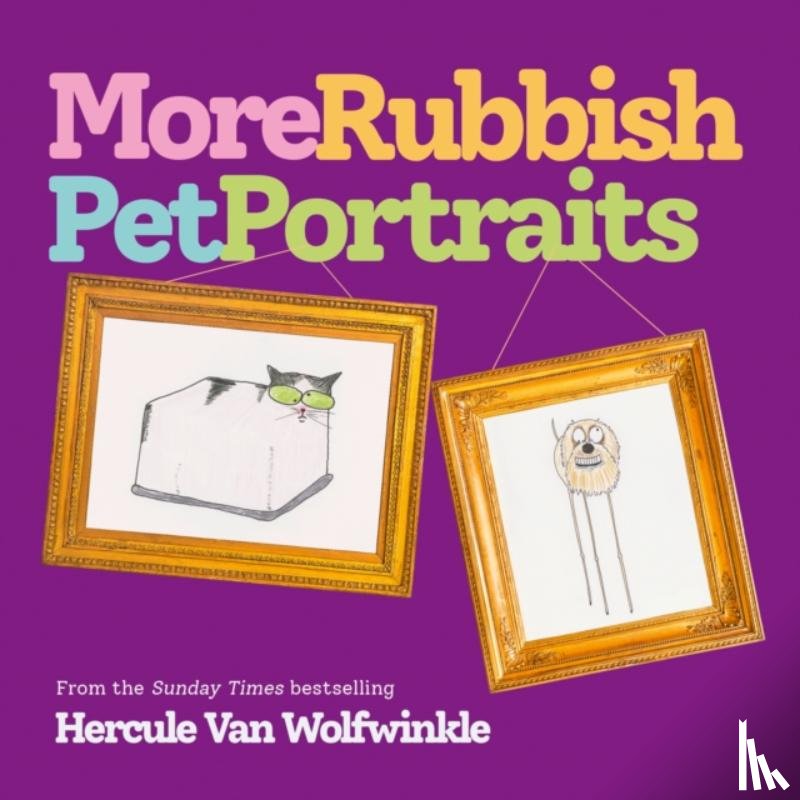 Van Wolfwinkle, Hercule - More Rubbish Pet Portraits