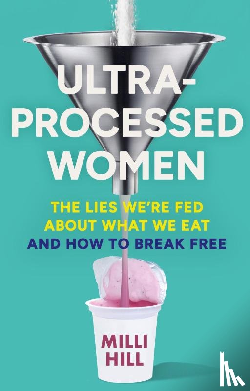 Hill, Milli - Ultra-Processed Women