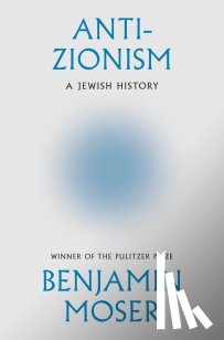 Moser, Benjamin - Anti-Zionism