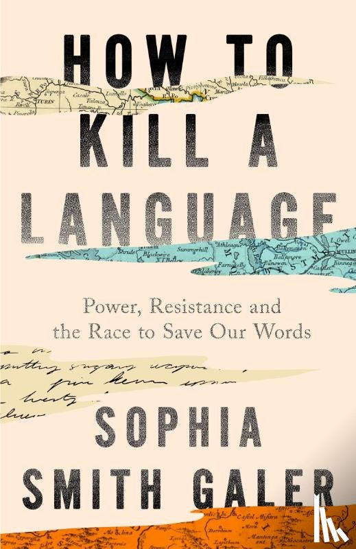Galer, Sophia Smith - How to Kill a Language