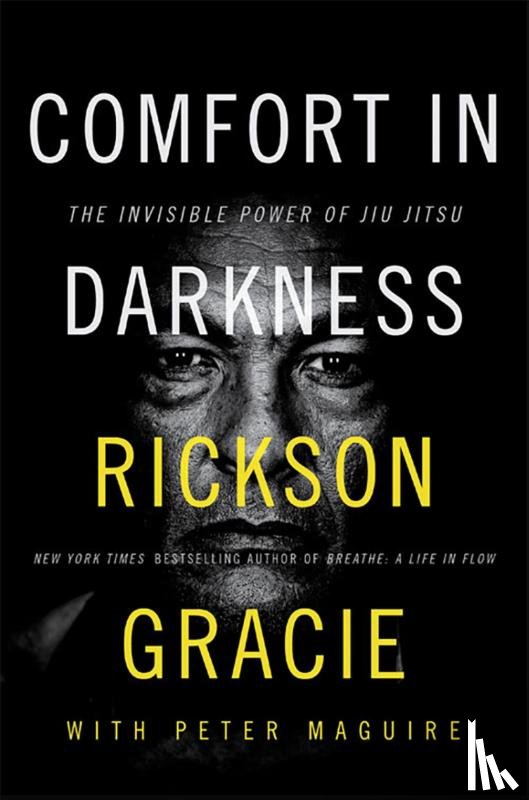 Gracie, Rickson - Comfort in Darkness