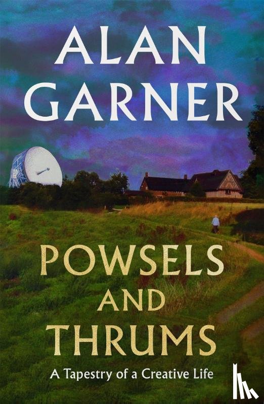 Garner, Alan - Powsels and Thrums