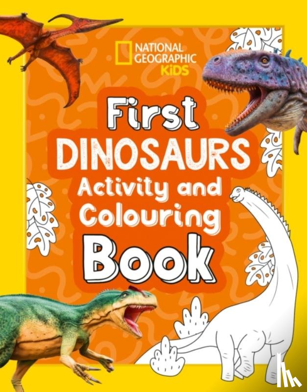National Geographic Kids - First Dinosaurs Activity and Colouring Book