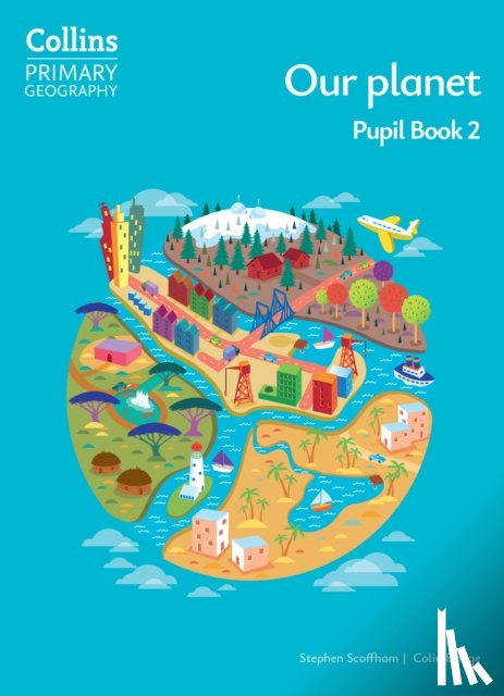 Scoffham, Stephen, Bridge, Colin - Our planet – Pupil Book 2