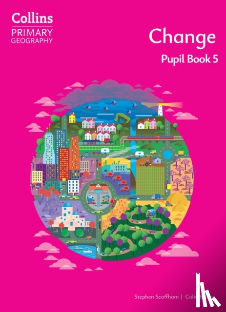 Scoffham, Stephen, Bridge, Colin - Change – Pupil Book 5