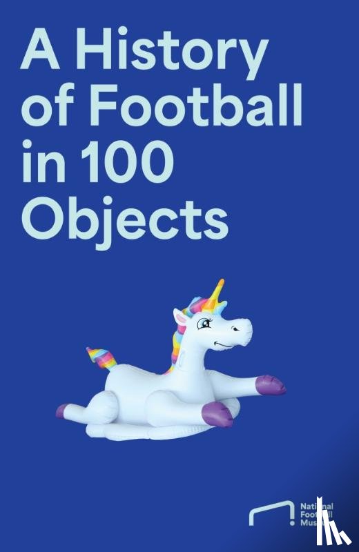 National Football Museum - The Story of Football in 100 Objects