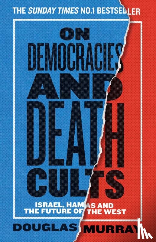 Murray, Douglas - On Democracies and Death Cults