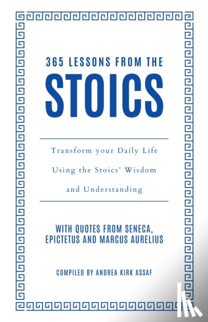 Kirk Assaf, Andrea - 365 Lessons from the Stoics