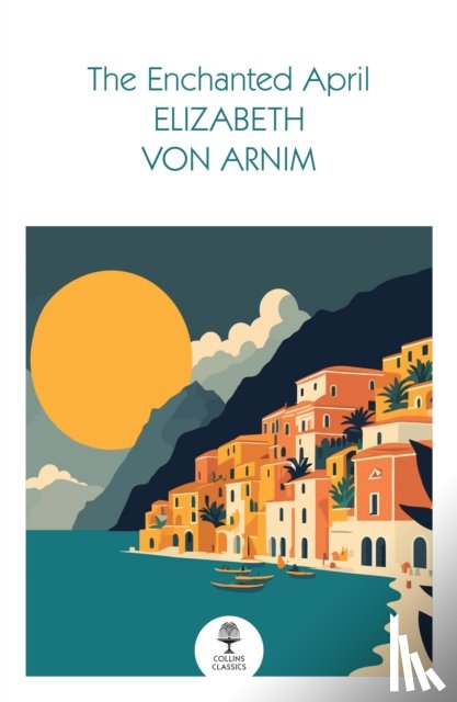von Arnim, Elizabeth - The Enchanted April